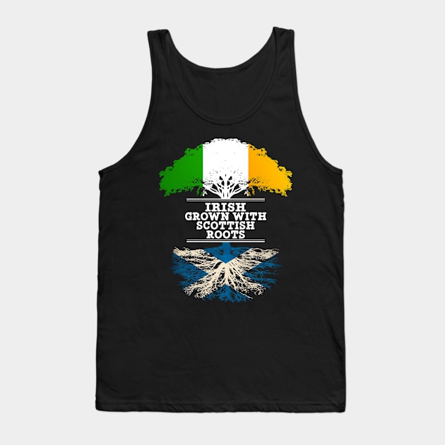 Irish Grown With Scottish Roots - Gift for Scottish With Roots From Scotland Tank Top by Country Flags